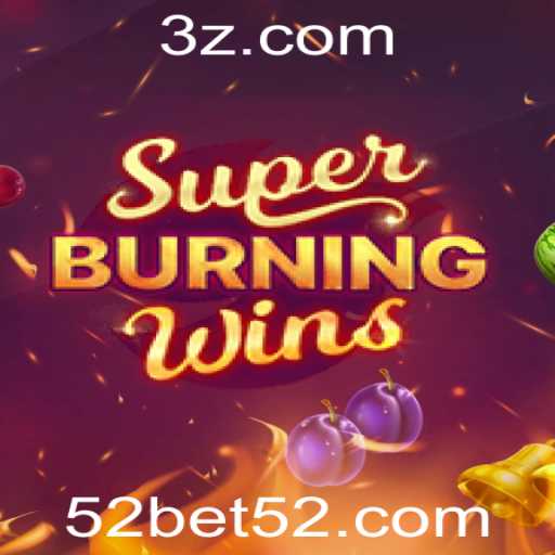 Explorando o Mundo de SuperBurningWins e a Experiência de Jogo com 52bet